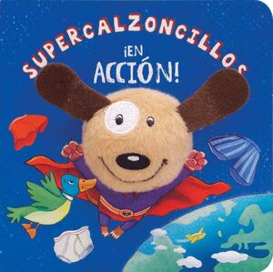 SUPERCALZONCILLOS EN ACCIÓN !