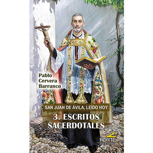 SAN JUAN DE AVILA. 3. ESCRITOS SACERDOTALES