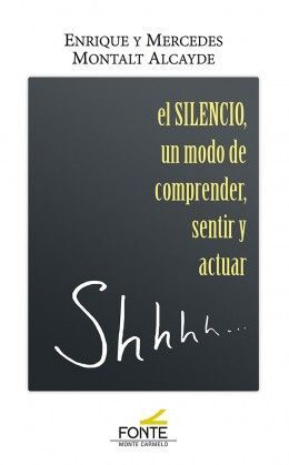 SILENCIO, EL. UN MODO DE COMPRENDER