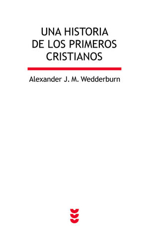 UNA HISTORIA DE LOS PRIMEROS CRISTIANOS