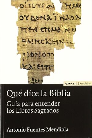 QUE DICE LA BIBLIA GUIA PARA ENTENDER LIBROS SAGRA