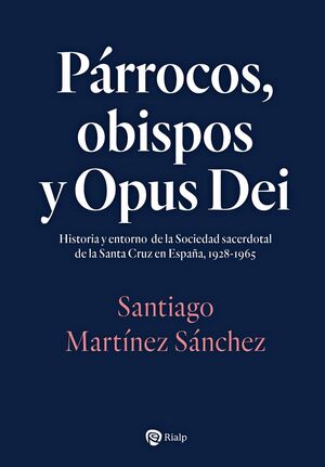 PÁRROCOS, OBISPOS Y OPUS DEI