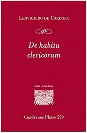 DE HABITI CLERICORUM. LEOVIGILDO DE CORDOBA. LATIN CASTELLA
