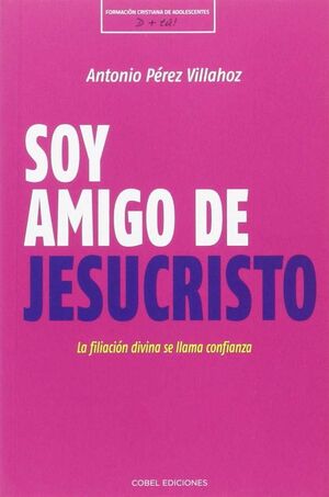 SOY AMIGO DE JESUCRISTO: LA FIJACIÓN DIVINA SE LLAMA CONFIANZA