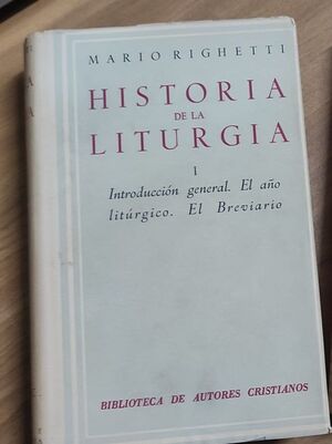 HISTORIA DE LA LITURGIA (TOMO I)  1ª 1955